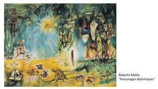 Roberto Matta
"Personages Rythmiques"
 