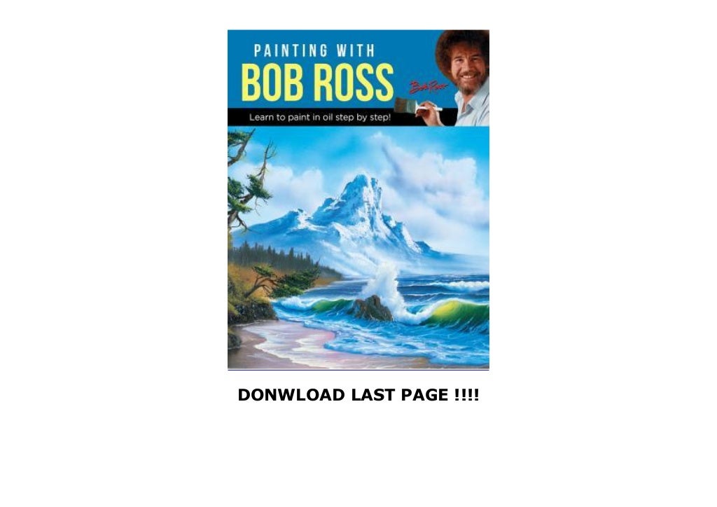 Full Ebook Painting with Bob Ross Learn to paint in oil step by step