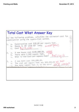 Painting and Walls

November 07, 2013

Total Cost Wkst Answer Key

Oct 28­11:12 AM

HW worksheet

2

 