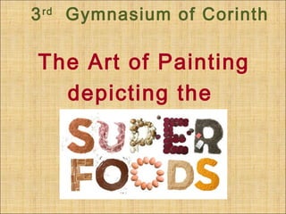 3rd
Gymnasium of Corinth
The Art of Painting
depicting the
 