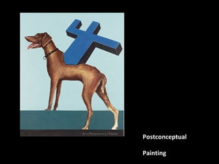 Postconceptual
Painting
 