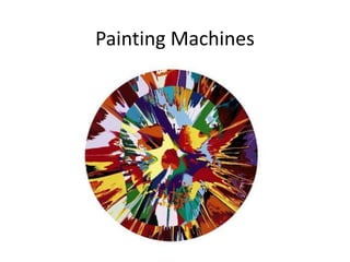 Painting Machines
 