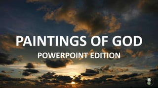 PAINTINGS OF GOD POWERPOINT EDITION 