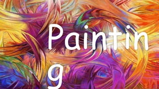 Paintin
g
 