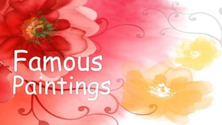 Famous
Paintings
 