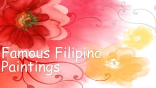 Famous Filipino
Paintings
 