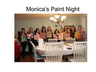 Monica’s Paint Night
 