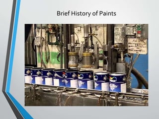 Brief History of Paints
 