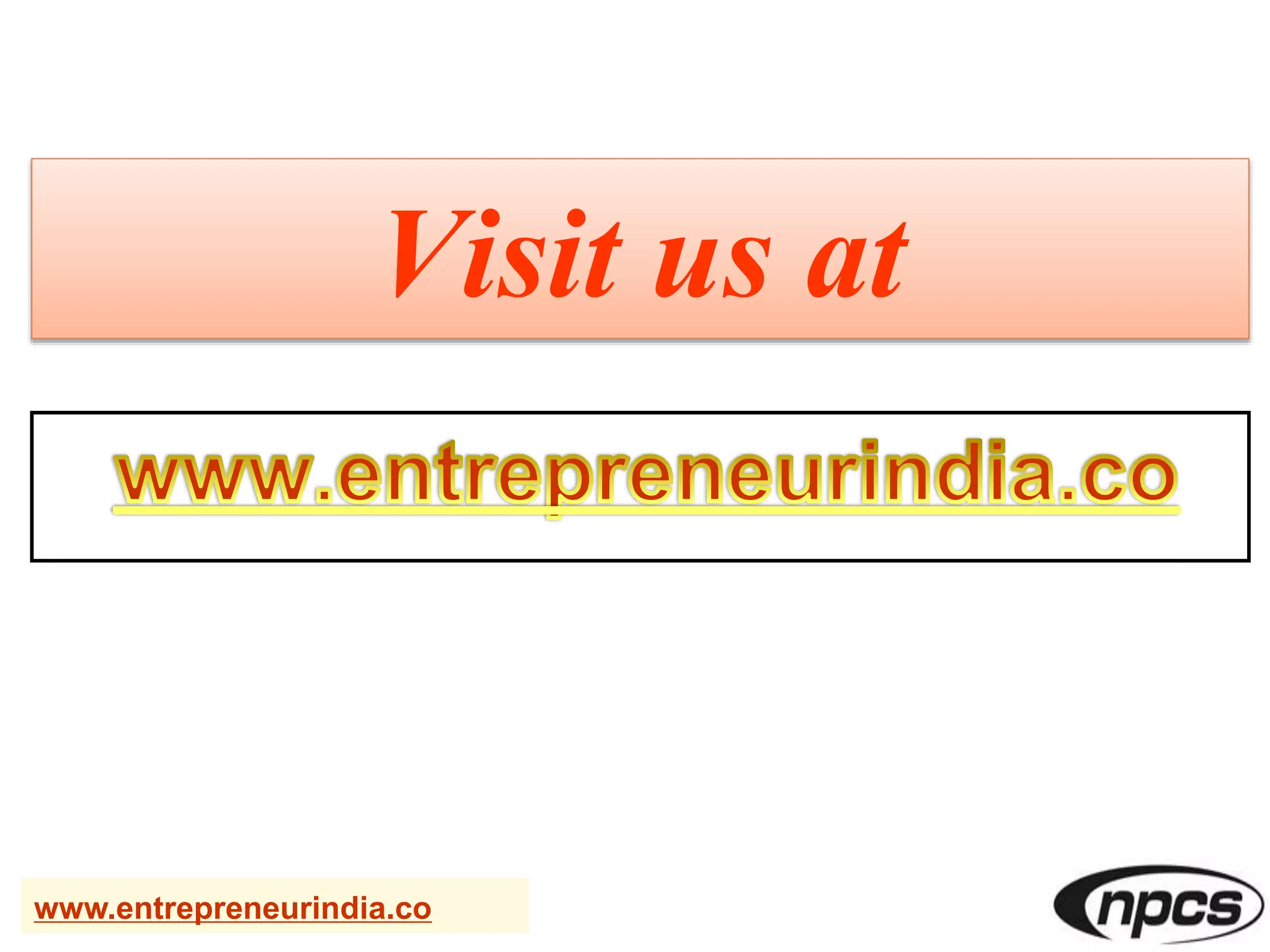 Visit us at
www.entrepreneurindia.co
 