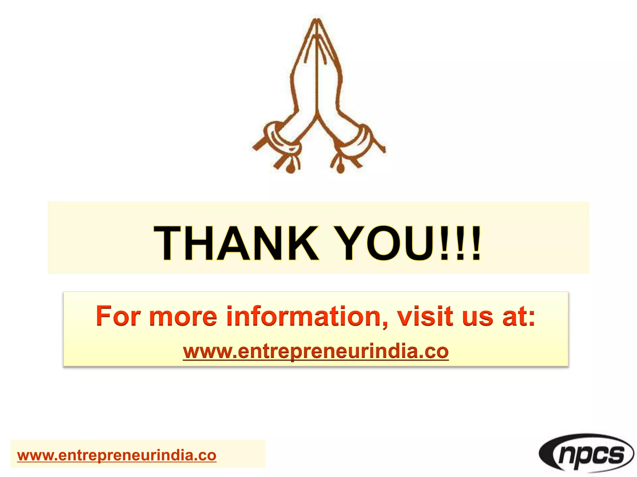 For more information, visit us at:
www.entrepreneurindia.co
www.entrepreneurindia.co
 