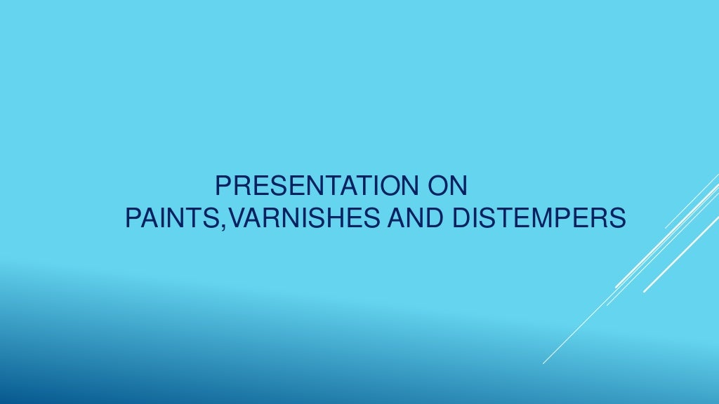 Paint ,varnishes and distempers