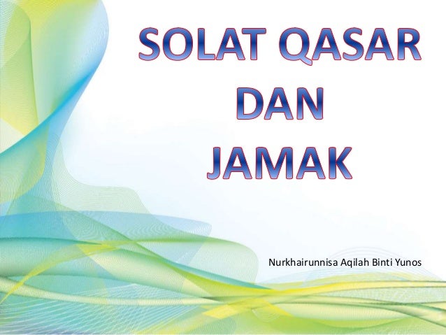 Solat Jamak Dan Qasar - Ceramah Tentang Shalat Jamak Dan Qasar