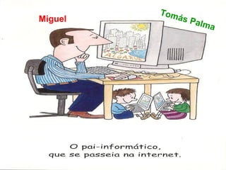 Tom
Miguel       ás   Palm
                      a
 