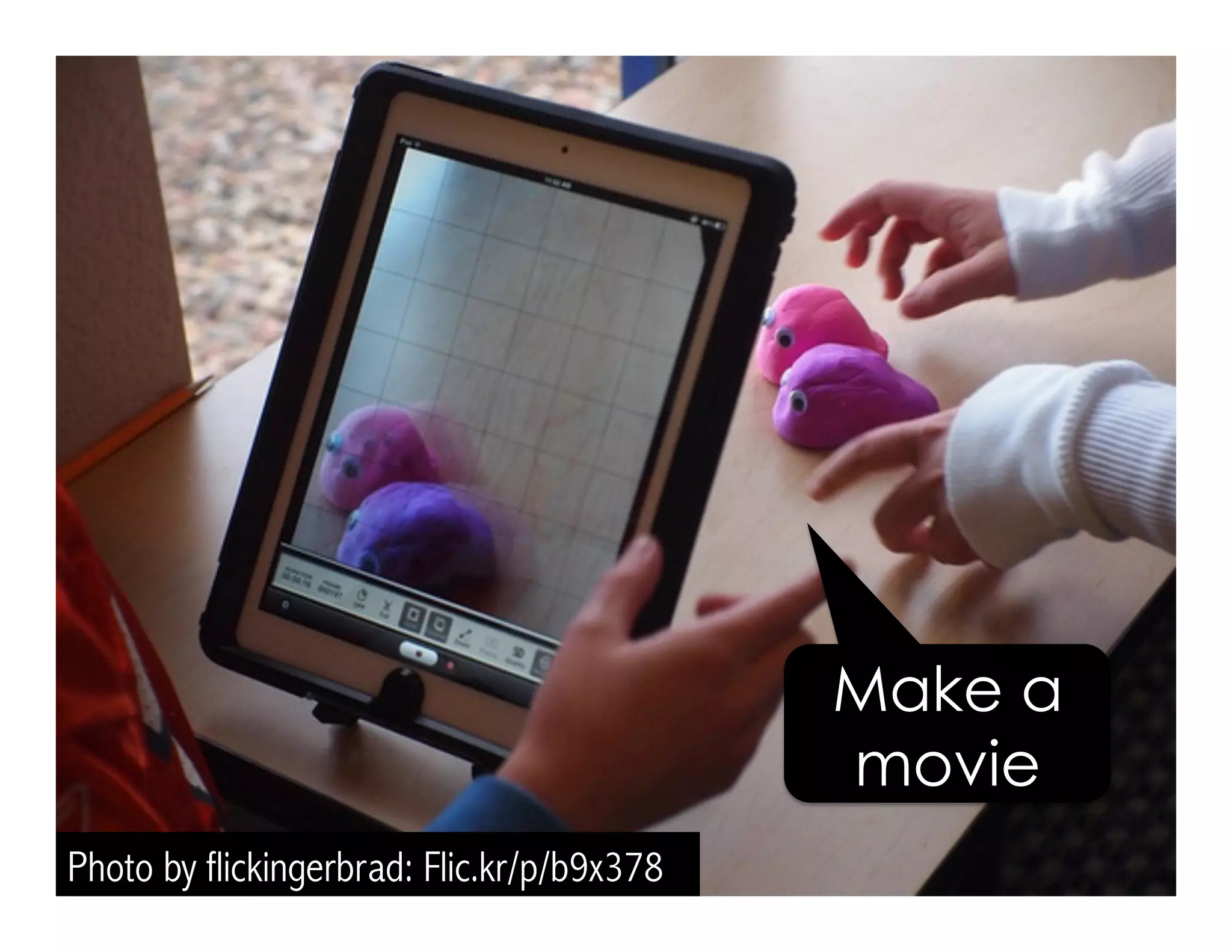 Photo by flickingerbrad: Flic.kr/p/b9x378
Make a
movie
 