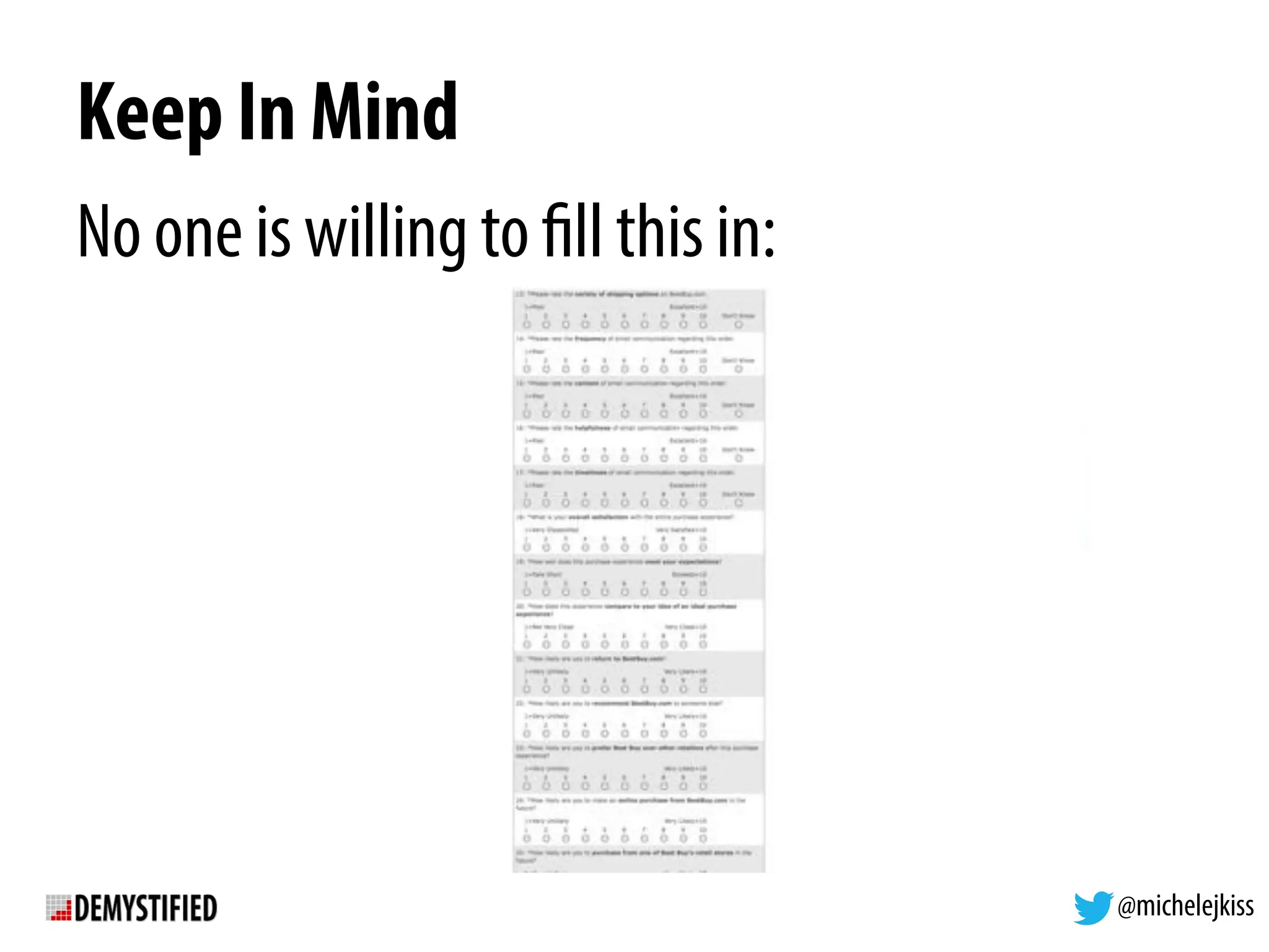 @michelejkiss
Keep In Mind
No one is willing to fill this in:
 