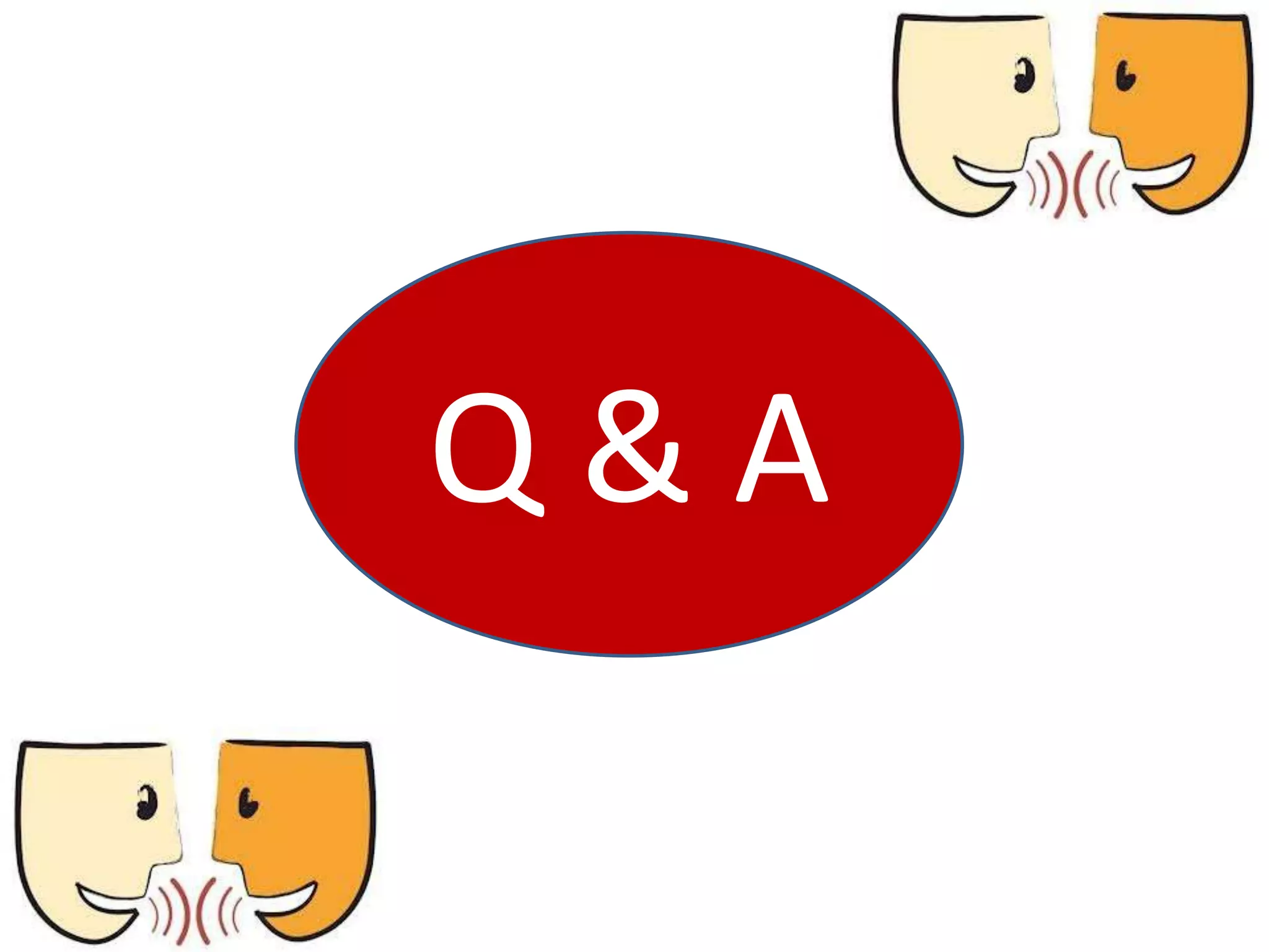 Q & A
 