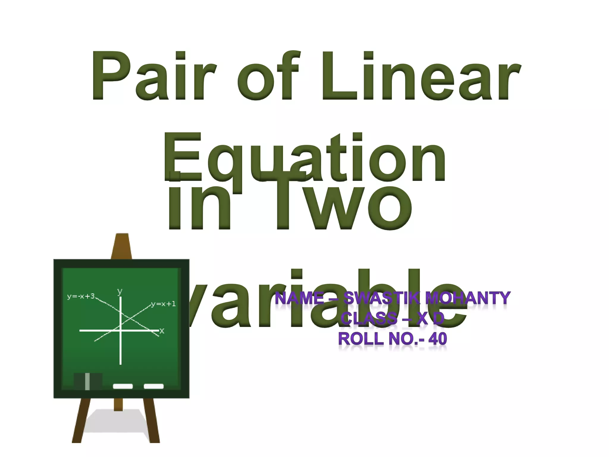 Pair of linear equations in two variables for classX | PPT