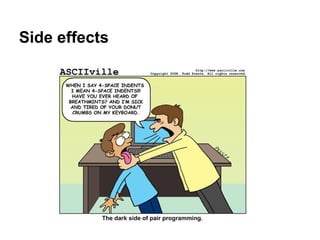 Side effects
 
