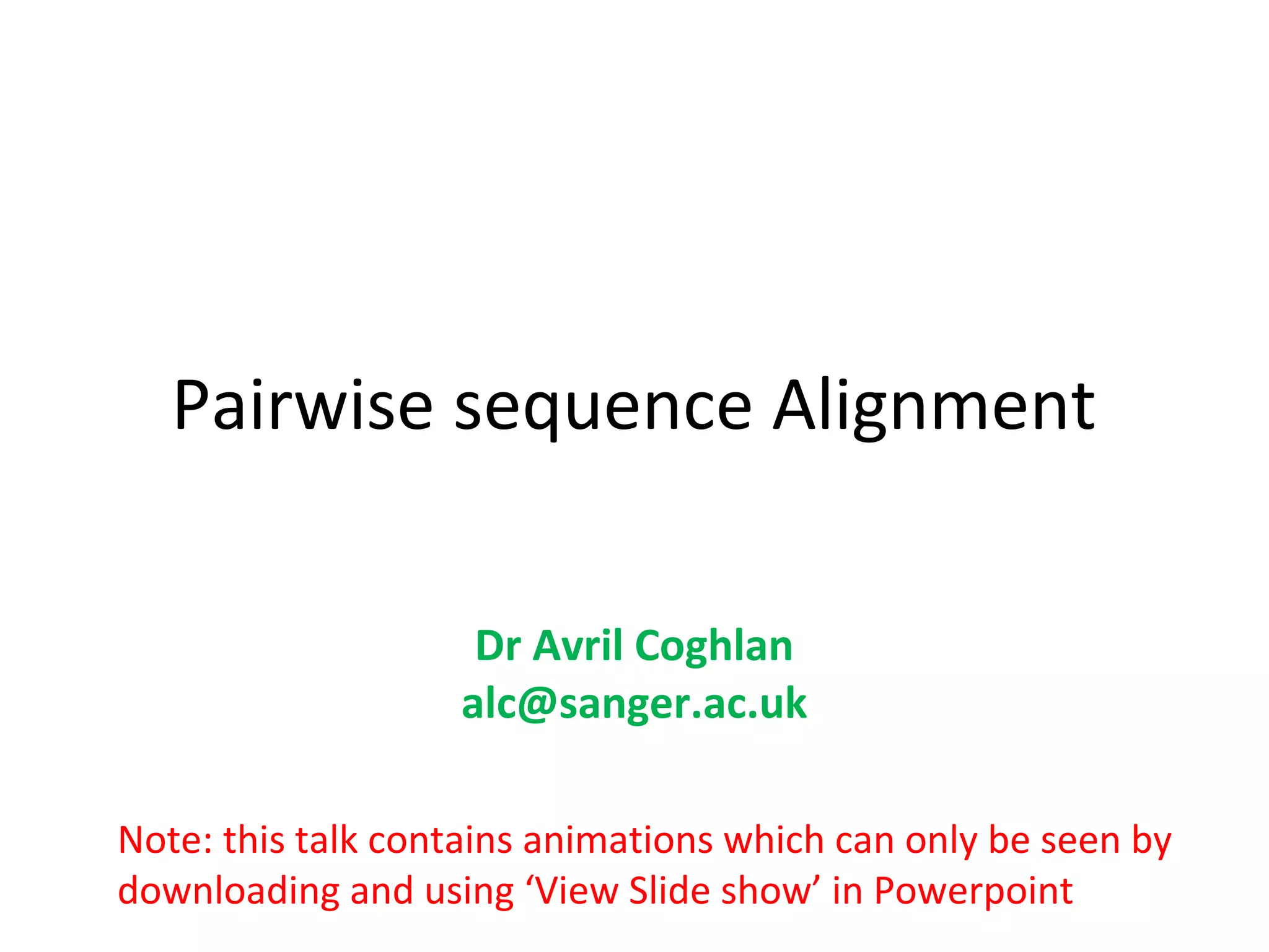 Pairwise sequence alignment | PPT | Databases | Computer Software and ...