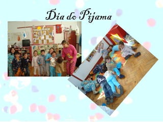 Dia do Pijama 