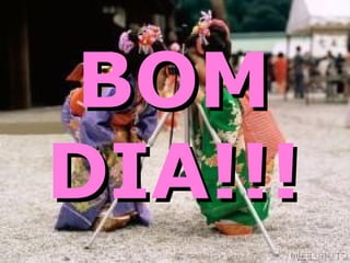 BOM DIA!!! 