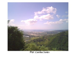 Por:  Carolina Santos 