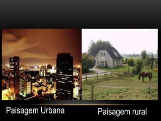 Paisagem rural e_paisagem_urbana[1] | PPTX