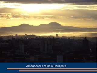 Amanhecer em Belo Horizonte