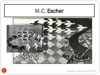 17 Criatividade Computacional, ISCTE, 2014
 