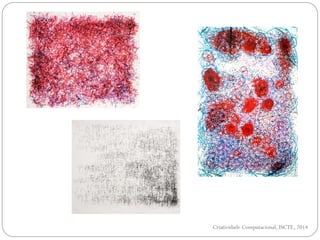 Criatividade Computacional, ISCTE, 2014
 