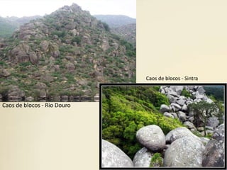 Caos de blocos - SintraCaos de blocos - Rio Douro