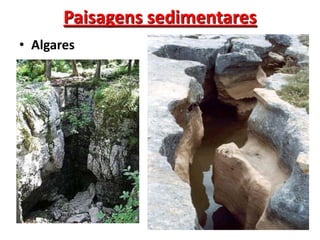 Paisagens sedimentaresRavinamentos