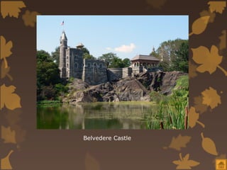 Belvedere Castle
 