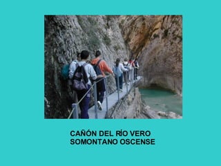 CAÑÓN DEL RÍO VERO SOMONTANO OSCENSE
