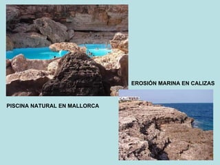PISCINA NATURAL EN MALLORCA EROSIÓN MARINA EN CALIZAS