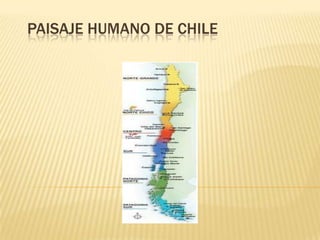 PAISAJE HUMANO DE CHILE
 