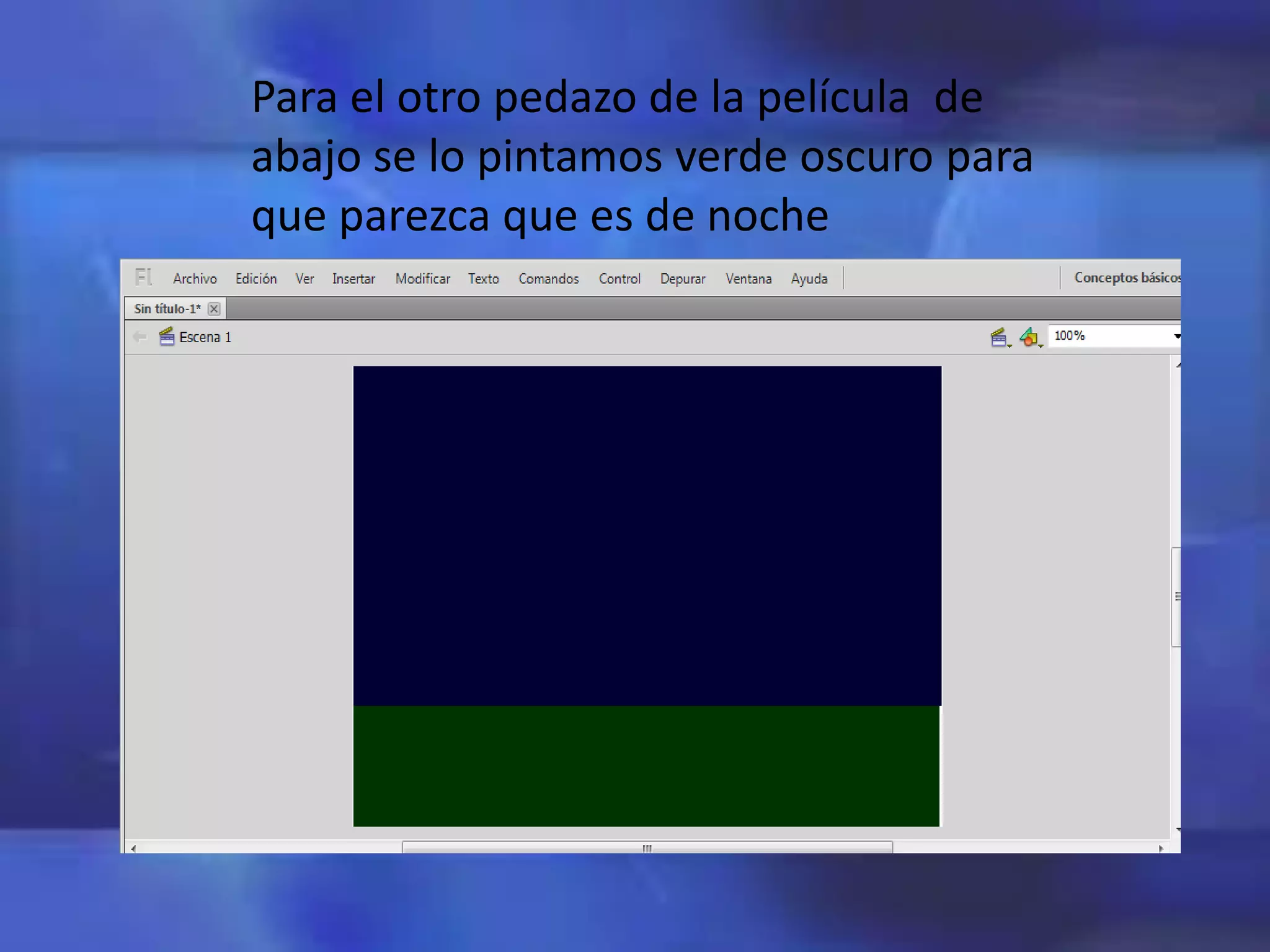 Para el otro pedazo de la película de
abajo se lo pintamos verde oscuro para
que parezca que es de noche