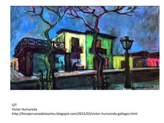 S/T
Victor Humareda
http://foroperuanodelasartes.blogspot.com/2015/03/victor-humareda-gallegos.html
 