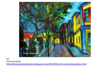 S/T
Víctor Humareda
http://foroperuanodelasartes.blogspot.com/2015/03/victor-humareda-gallegos.html
 