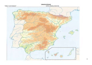 CIENCIAS SOCIALES
TEMA 3 “LOS PAISAJES” CEIPAL-ÁNDALUS2017/18
8
 