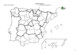 CIENCIAS SOCIALES
TEMA 3 “LOS PAISAJES” CEIPAL-ÁNDALUS2017/18
9
 