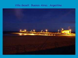 Villa Gesell. Buenos Aires. Argentina 