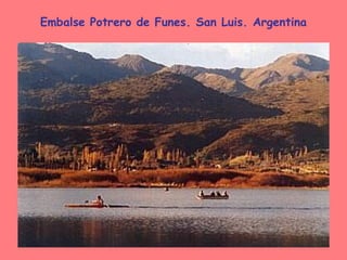 Embalse Potrero de Funes. San Luis. Argentina 
