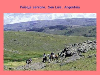 Paisaje serrano. San Luis. Argentina 