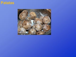 Patatas
 