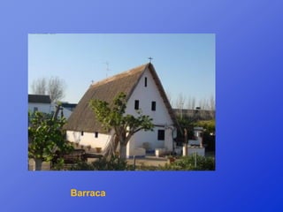 Barraca
 