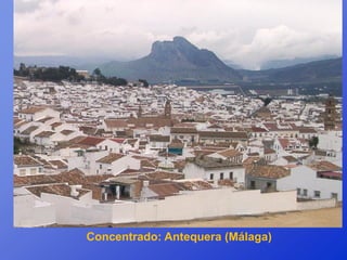 Concentrado: Antequera (Málaga)
 
