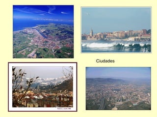 Ciudades
 