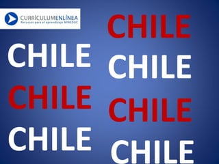 CHILE
CHILE
CHILE
CHILE
CHILE
CHILE
CHILE
 