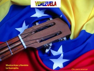 Musica:Arpa y Bandola
La Guarapita.
                        Clic para avanzar
 